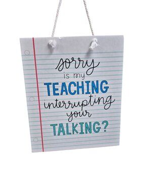 Funny Dry Erase Hanging Sign For Teachers
